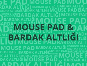 MousePad & Bardak Altlığı